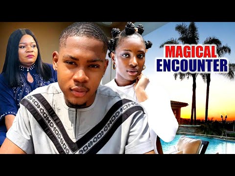 MAGICAL ENCOUNTER (NEW HIT MOVIE) - CLINTON JOSHUA,FREDERICK LEONARD,CHIOMA EDAK LATEST NOLLY MOVIES