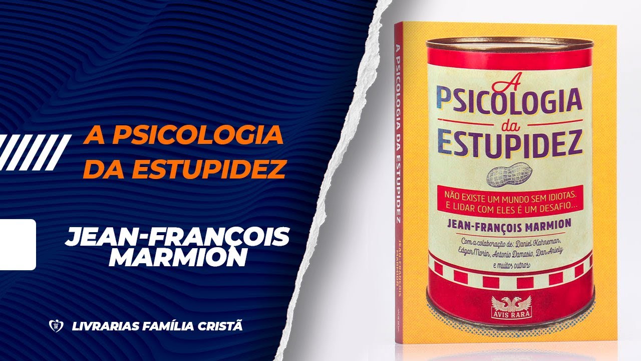 A Psicologia da Estupidez | Jean-François Marmion - Livrarias Família Cristã