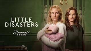 Little Disasters Season 1 | Official Trailer | Drama | English |Diane Kruger  Jo Joyner