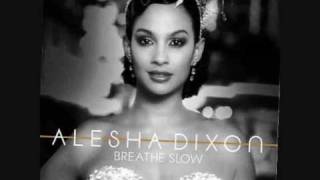 Alesha Dixon - Breathe Slow Lyrics