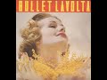 BULLET LAVOLTA - The Gift LP (1989)