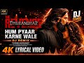 Hum Pyaar Karne Wale (Lyrical) |Dhurandhar The Revenge Shashwat Sachdev, Anuradha P,Udit N,Qveen 