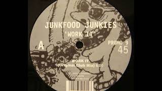 Junkfood Junkies – Work It (Original Club Mix)