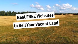 Best Free Websites to Sell Land Fast