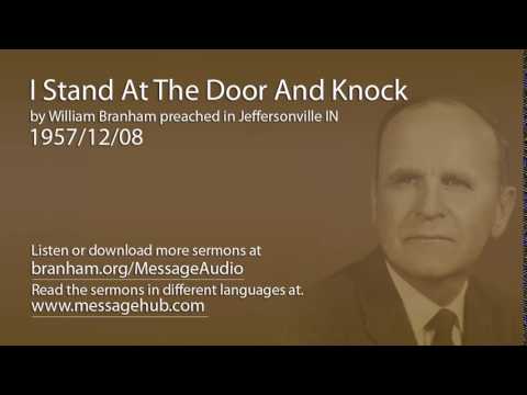 I Stand At The Door And Knock (William Branham 57/12/08)