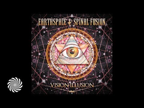 Earthspace & Spinal Fusion - Vision Illusion