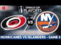 Carolina Hurricanes vs New York Islanders GAME 3 LIVE GAME REACTION & PLAY-BY-PLAY | NHL Live stream