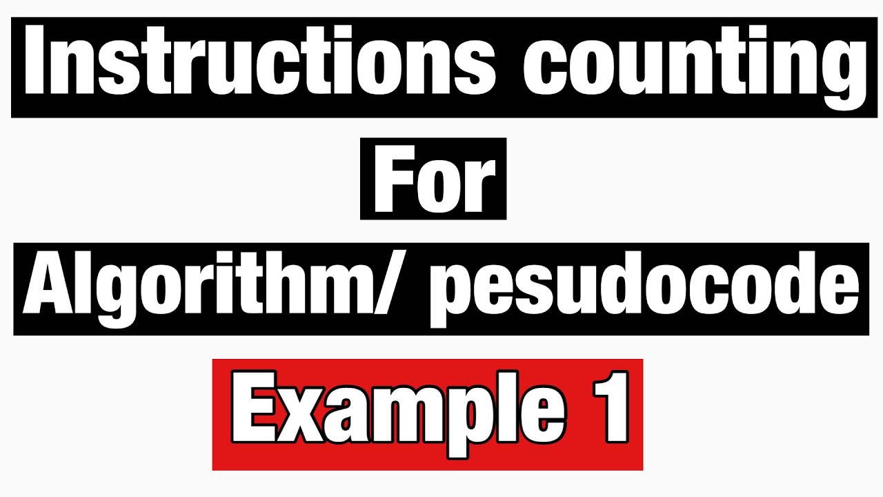 Lec-9 | Example 1 to calculate Time complexity of pusedo code / Algorithm | Instruction counting