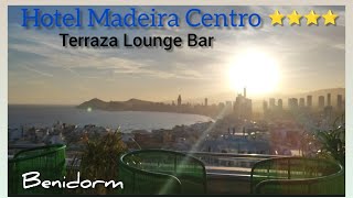 HOTEL MADEIRA CENTRO BENIDORM. Espectacular terraza panorámica