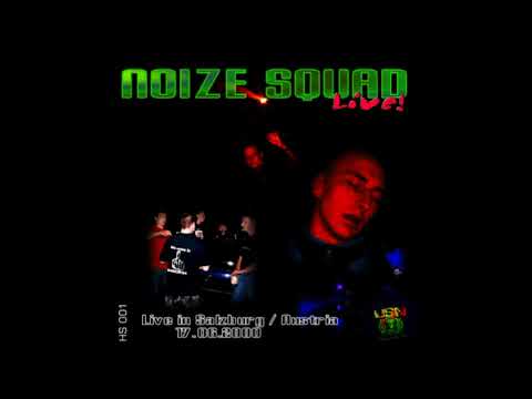 Noize Squad ‎- Live In Salzburg - Austria (Hate System - 2000)