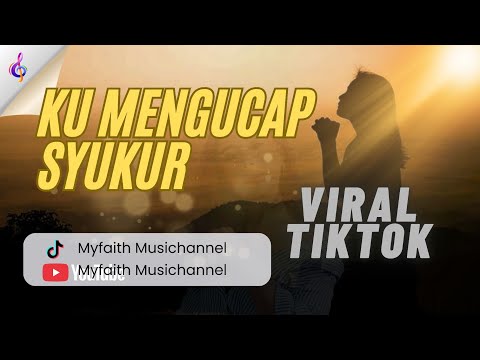 KU MENGUCAP SYUKUR (Melitha Sidabutar) Cover by Myfaith Music Channel