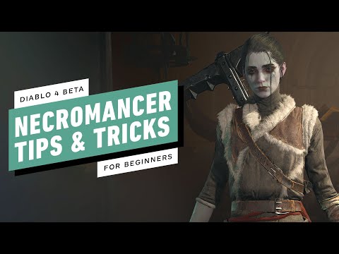 Diablo 4 - Necromancer Class Tips and Tricks For Beginners