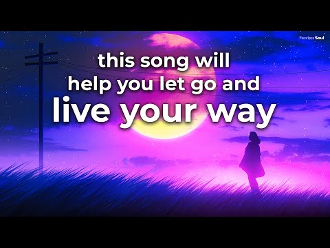 この歌は、あなたを解放し、あなたのやり方で生きることを助けてくれるでしょう？ (This Song Will Help You LET GO and LIVE YOUR WAY ?)