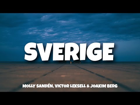 Molly Sandén, Victor Leksell & Joakim Berg - Sverige (Lyrics)