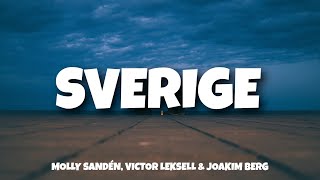 Molly Sandén, Victor Leksell &amp; Joakim Berg - Sverige (Lyrics)