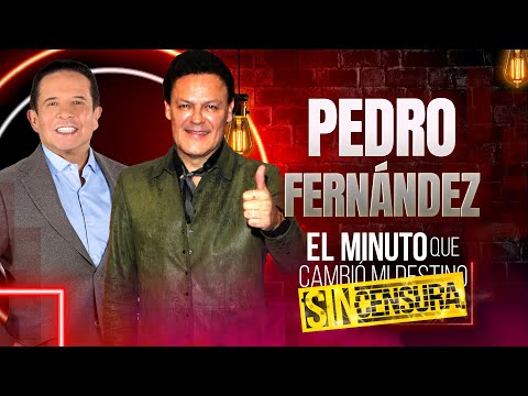 Pedro Fernández en El Minuto Que Cambió mi Destino: SIN CENSURA | Programa Completo