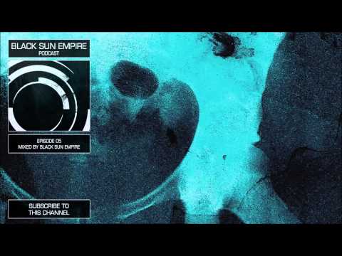 Black Sun Empire Podcast 05 HQ [Official Black Sun Empire Channel]