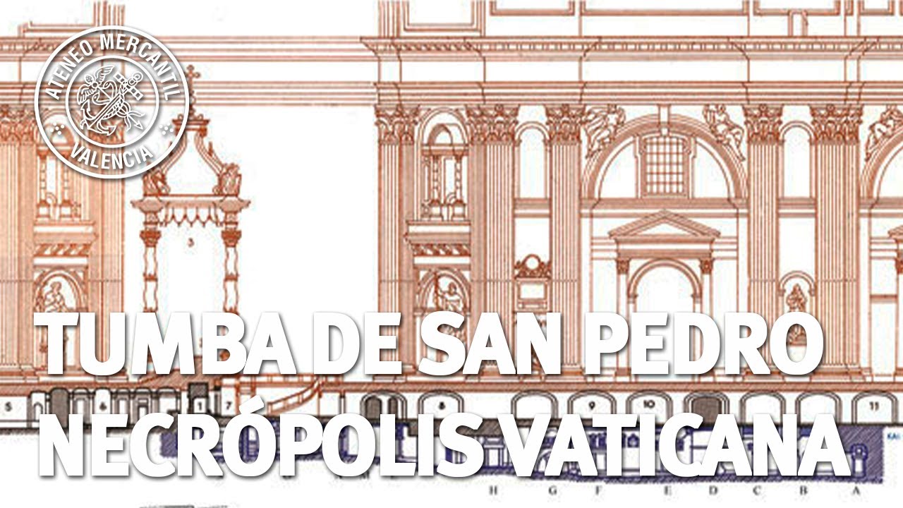La Tumba de San Pedro y la Necrópolis Vaticana |  Adolfo Alonso Durá