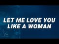 Lana Del Rey Let Me Love You Like A Woman Lyrics