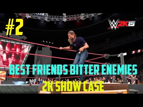 WWE 2K15 SHOWCASE MODE - BEST FRIENDS BITTER ENEMIES