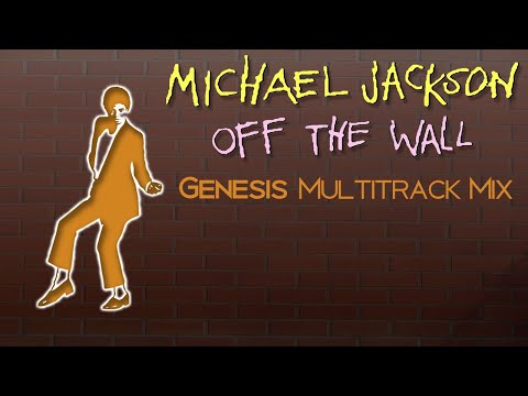 Michael Jackson - Off The Wall (Genesis Multitrack Mix)