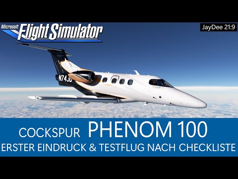 Cockspur Phenom 100 - Erster Eindruck & Testflug nach Checkliste ★ MSFS 2020 Deutsch