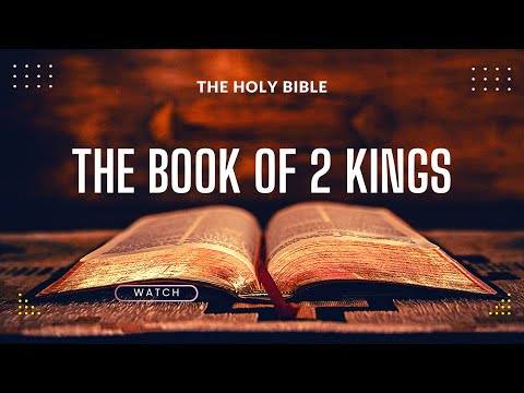 The Holy Bible - 2 Kings 1-25 | KJV | #audiobible #gospel #scripture #video #god #bible #bibleverse