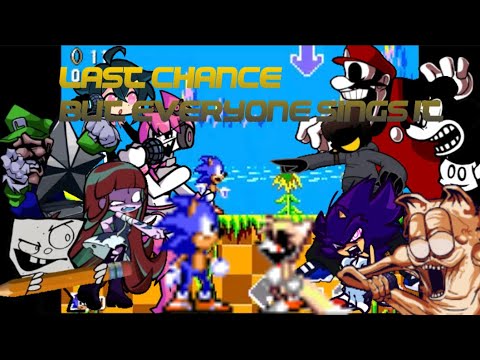FNF Last Chance but every turn, a different character sings it (Last Chance but everyone sings it)