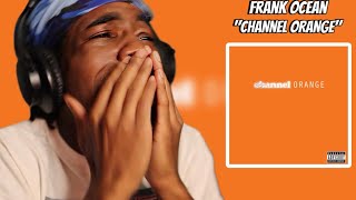 Listening to Frank Ocean &quot;Channel Orange&quot; for the first time . .