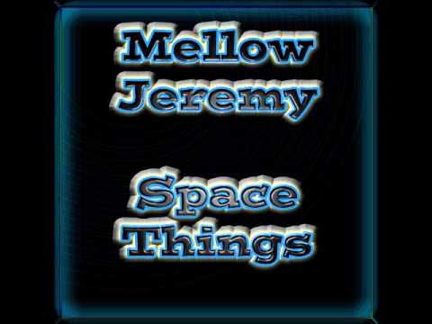 Mellow Jeremy - Spacious