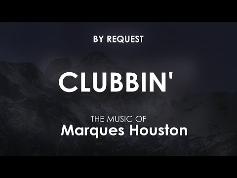 Clubbin' | Marques Houston · Joe Budden