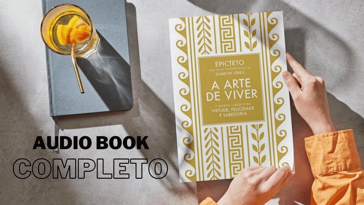 A ARTE DE VIVER - Epicteto | Audiobook Completo