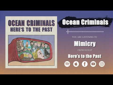 Ocean Criminals - "Mimicry"