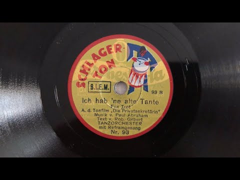 ORCHESTROLA Jazz Orchester JULIAN FUHS: Ich hab' ne alte Tante - Ich bin ja heut' so glücklich 1931