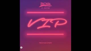 Ironik feat. Doctor - VIP (Exclusive IRONIK Single) [New R&amp;B Music]