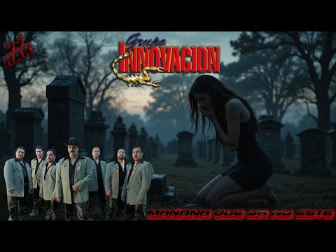 GRUPO INNOVACION - EXITAZOS CON SENTIMIENTO! MAÑANA QUE YA NO ESTE, LLORAS! DJ HAR!