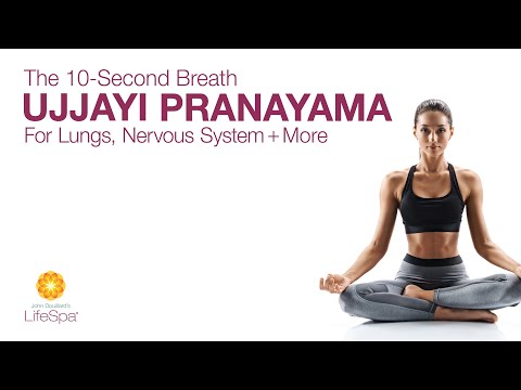 The 10-Second Breath: Ujjayi Pranayama for Lungs, Nervous System + More | John Douillard's LifeSpa