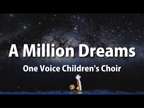 A Million Dreams - Cover by One Voice Children’s Choir (Lyrics)