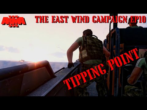 TIPPING POINT - THE EAST WIND Campaign EP 10 - REALISTIC ARMA 3 STORY CAMPAIGN SHOWCASE