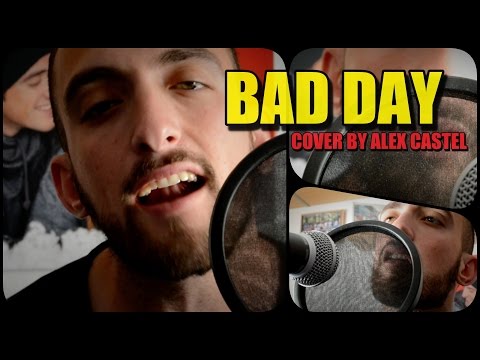 Bad Day | Daniel Powter (Cover by Alex Castel)