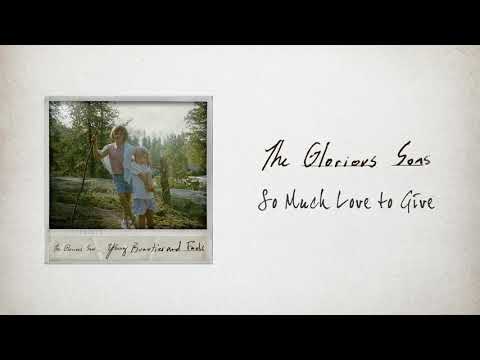 The Glorious Sons - So Much Love to Give (Official Audio)