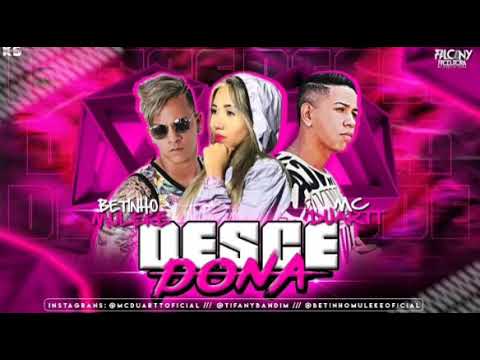 BETINHO MULEKE Feat MC DUARTT | DESCE DONA 《Música nova》