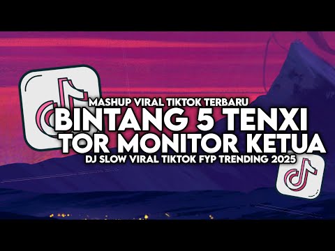 DJ BINTANG 5 TENXI X TOR MONITOR KETUA | ORANG BARU LEBE GACOR SLOW VIRAL TIKTOK MAMAN FVNDY 2025