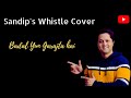 Badal Yun Garajta Hai Lata Mangeshkar Whistle Cover By Sandip Banerjee