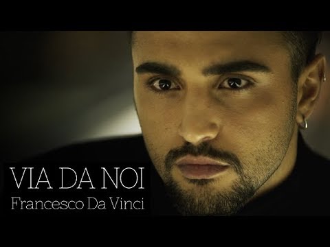 Francesco Da Vinci - VIA DA NOI (Official Video)