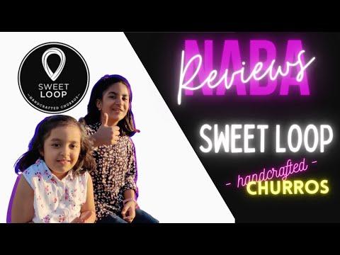 SWEET LOOP "HANDCRAFTED CHURROS" - NABA REVIEWS
