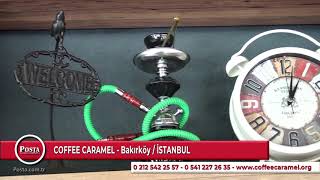 COFFEE CARAMEL - BAKIRKÖY / İSTANBUL