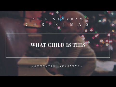 Video thumbnail for What Child Is This (Acoustic)