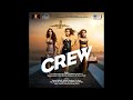 Sona Kitna Sona Hai | Crew | Tabu, Kareena Kapoor Khan, Kriti Sanon | Raj Ranjodh | #song