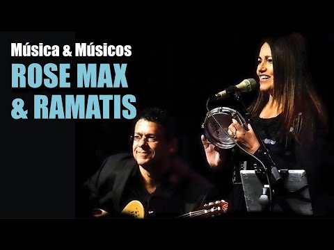 Música & Músicos # 10 - ROSE MAX & RAMATIS